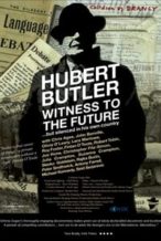 Nonton Film Hubert Butler Witness to the Future (2016) Subtitle Indonesia Streaming Movie Download