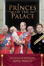 Princes of the Palace – The Royal British Family (2016)