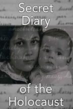 Nonton Film The Secret Diary of the Holocaust (2009) Subtitle Indonesia Streaming Movie Download