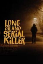 Nonton Film A&E Presents: The Long Island Serial Killer (2011) Subtitle Indonesia Streaming Movie Download