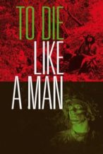 Nonton Film To Die Like a Man (2009) Subtitle Indonesia Streaming Movie Download