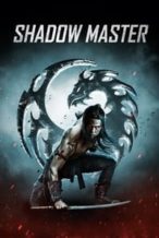 Nonton Film Shadow Master (2022) Subtitle Indonesia Streaming Movie Download