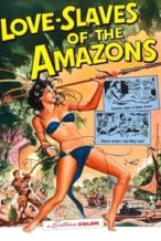 Nonton Film Love Slaves of the Amazons (1957) Subtitle Indonesia Streaming Movie Download