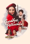 Layarkaca21 LK21 Dunia21 Nonton Film Goodbye, Petrushka (2022) Subtitle Indonesia Streaming Movie Download