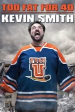 Kevin Smith: Too Fat For 40 (2010)