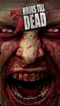 Nonton Film 3 Hours till Dead (2017) Subtitle Indonesia Streaming Movie Download