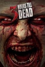 Nonton Film 3 Hours till Dead (2017) Subtitle Indonesia Streaming Movie Download