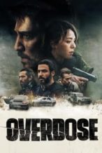 Nonton Film Overdose (2022) Subtitle Indonesia Streaming Movie Download