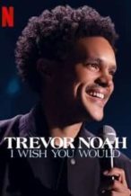 Nonton Film Trevor Noah: I Wish You Would (2022) Subtitle Indonesia Streaming Movie Download