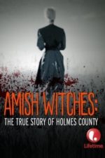 Amish Witches: The True Story of Holmes County (2016)