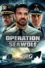 Nonton Film Operation Seawolf (2022) Subtitle Indonesia Streaming Movie Download