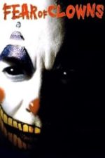 Fear Of Clowns (2004)