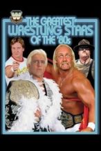 Nonton Film WWE: The Greatest Wrestling Stars of the 80’s (2005) Subtitle Indonesia Streaming Movie Download