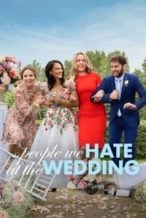 Nonton Film The People We Hate at the Wedding (2022) Subtitle Indonesia Streaming Movie Download
