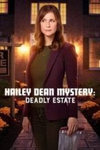 Nonton Film Hailey Dean Mysteries: Deadly Estate (2017) Subtitle Indonesia Streaming Movie Download