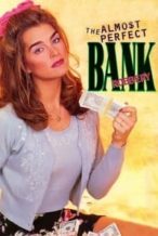 Nonton Film The Almost Perfect Bank Robbery (1999) Subtitle Indonesia Streaming Movie Download
