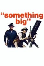 Something Big (1971)