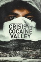 Nonton Film Crisis in Cocaine Valley (2022) Subtitle Indonesia Streaming Movie Download