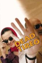 Nonton Film Dead Tired (1994) Subtitle Indonesia Streaming Movie Download