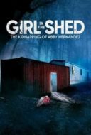 Layarkaca21 LK21 Dunia21 Nonton Film Girl in the Shed: The Kidnapping of Abby Hernandez (2022) Subtitle Indonesia Streaming Movie Download
