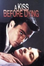 Nonton Film A Kiss Before Dying (1956) Subtitle Indonesia Streaming Movie Download