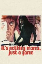 Nonton Film It’s Nothing Mama, Just a Game (1974) Subtitle Indonesia Streaming Movie Download