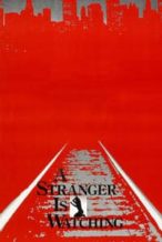 Nonton Film A Stranger Is Watching (1982) Subtitle Indonesia Streaming Movie Download