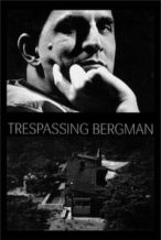Nonton Film Trespassing Bergman (2013) Subtitle Indonesia Streaming Movie Download