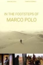 Nonton Film In the Footsteps of Marco Polo (2008) Subtitle Indonesia Streaming Movie Download