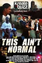 Nonton Film This Ain’t Normal (2018) Subtitle Indonesia Streaming Movie Download