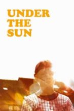 Nonton Film Under the Sun (2006) Subtitle Indonesia Streaming Movie Download