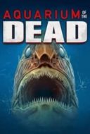Layarkaca21 LK21 Dunia21 Nonton Film Aquarium of the Dead (2021) Subtitle Indonesia Streaming Movie Download