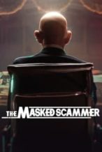 Nonton Film The Masked Scammer (2022) Subtitle Indonesia Streaming Movie Download
