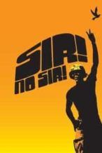 Nonton Film Sir! No Sir! (2005) Subtitle Indonesia Streaming Movie Download