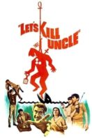 Layarkaca21 LK21 Dunia21 Nonton Film Let’s Kill Uncle (1966) Subtitle Indonesia Streaming Movie Download