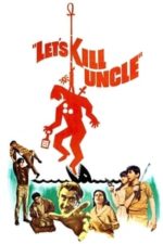 Let’s Kill Uncle (1966)