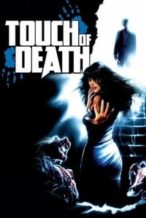 Nonton Film Touch of Death (1988) Subtitle Indonesia Streaming Movie Download