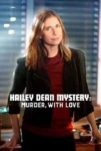 Nonton Film Hailey Dean Mysteries: Murder, With Love (2016) Subtitle Indonesia Streaming Movie Download