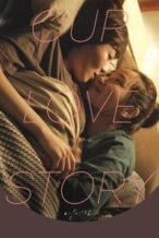 Nonton Film Our Love Story (2016) Subtitle Indonesia Streaming Movie Download