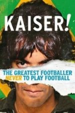 Kaiser: The Greatest Footballer Never to Play Football (2018)