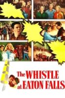Layarkaca21 LK21 Dunia21 Nonton Film The Whistle at Eaton Falls (1951) Subtitle Indonesia Streaming Movie Download