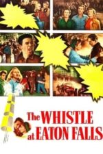 The Whistle at Eaton Falls (1951)