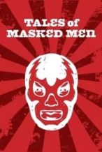 Nonton Film Tales of Masked Men (2012) Subtitle Indonesia Streaming Movie Download
