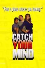 Nonton Film Catch Your Mind (2008) Subtitle Indonesia Streaming Movie Download