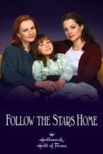 Nonton Film Follow the Stars Home (2001) Subtitle Indonesia Streaming Movie Download