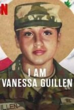 Nonton Film I Am Vanessa Guillen (2022) Subtitle Indonesia Streaming Movie Download