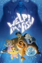 Nonton Film Help! I’m a Fish (2000) Subtitle Indonesia Streaming Movie Download