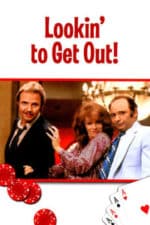 Lookin’ to Get Out (1982)