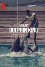 Nonton Film The Last Dolphin King (2022) Subtitle Indonesia Streaming Movie Download