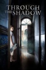 Through The Shadow (2015)
